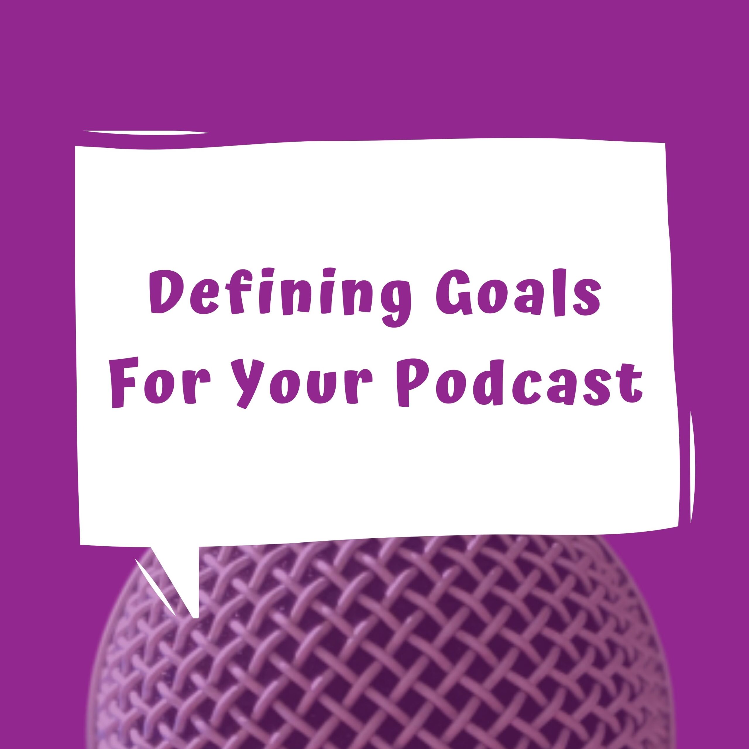 Defining goals for your podcast episode 16 cover art